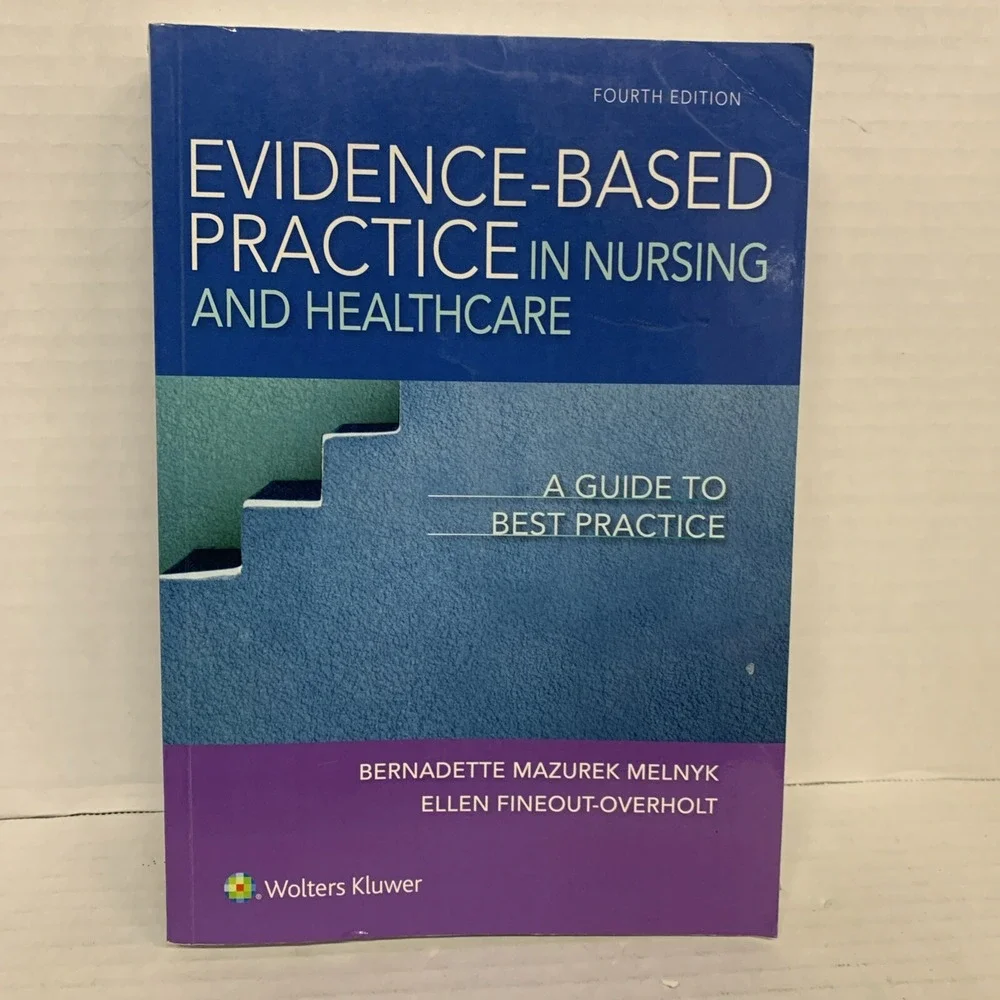 Evidence-Based Practice in Nursing & Healthcare: A Guide to Best Practice 4th Ed